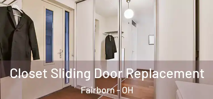 Closet Sliding Door Replacement Fairborn - OH
