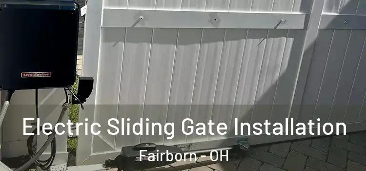 Electric Sliding Gate Installation Fairborn - OH