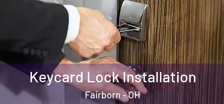 Keycard Lock Installation Fairborn - OH