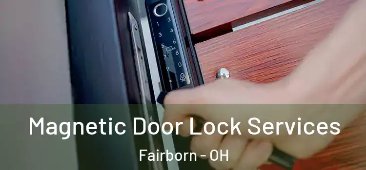 Magnetic Door Lock Services Fairborn - OH