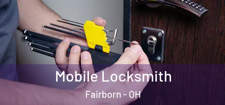 Mobile Locksmith Fairborn - OH