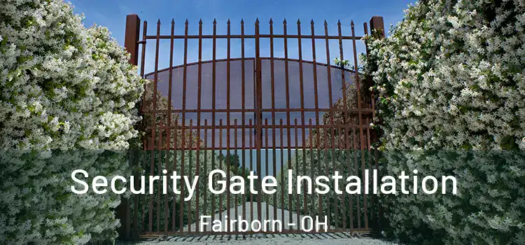 Security Gate Installation Fairborn - OH