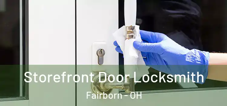 Storefront Door Locksmith Fairborn - OH